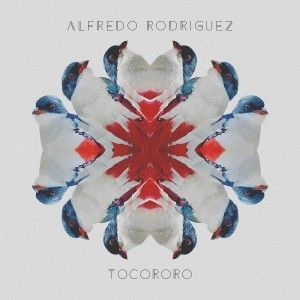 Alfredo Rodriguez : "Tocororo"