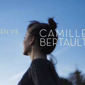 CAMILLE BERTAULT « En Vie »