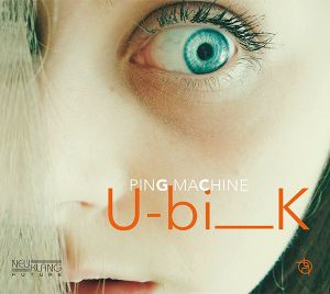 PING MACHINE « easY listen_ing... » & « U-bi___K »