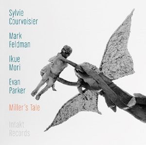 SYLVIE COURVOISIER / MARK FELDMAN / IKUE MORI / EVAN PARKER « Miller's Tale »