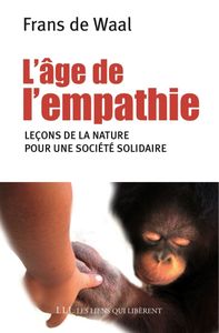 L'Age de l'empathie : leçon de la nature pour une société solidaire