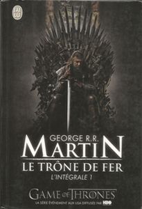Le Trône de fer de MARTIN Georges RR