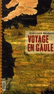 Zoom sur Voyage en Gaule, de Jean-Louis Brunaux