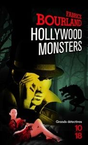 Hollywood monsters, Fabrice Bourland.