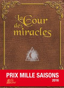 Prix Mille Saisons, la cour des miracles.
