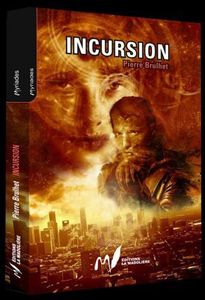 Incursion, Pierre Brulhet