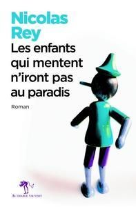 Les enfants qui mentent n'iront pas au paradis, Nicolas Rey.