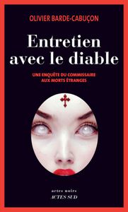 Entretien avec le diable, Olivier Barde-Cabuçon.