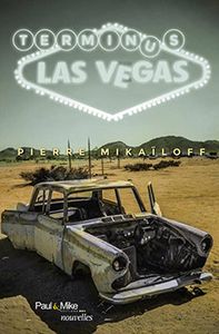 Terminus Las Vegas, Pierre Mikaïloff.