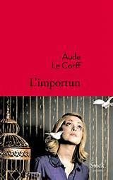 L'importun de Aude LE CORFF
