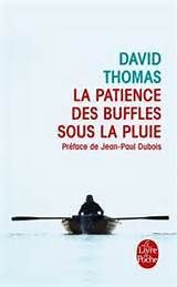 La patience des buffles sous la pluie de David THOMAS