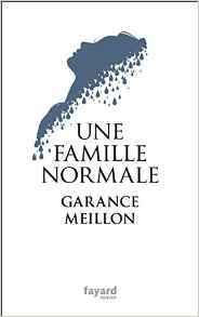 Une famille normale de Garance MEILLON