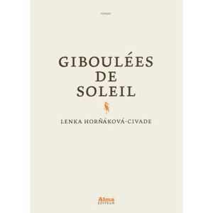 Giboulées de soleil de Lenka HORNAKOVA-CIVADE
