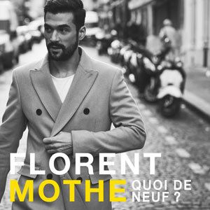 Florent Mothe, un nouveau titre a découvrir d'urgence!