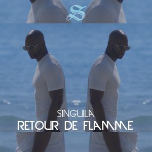 Retour de flamme, le nouveau titre de Singuila