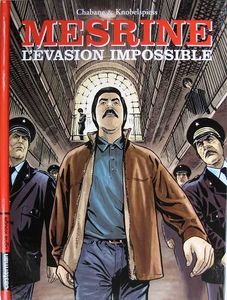 Mesrine, l'évasion impossible (Chabane Roger Knobbelspiess Casterman