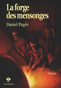 La Forge des Mensonges
