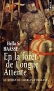 En la forêt de longue attente De Hella S. Haasse