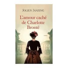 Saison du livre fin de l'été 2016 à Sacy-le-Petit : L’amour caché de Charlotte Brontë