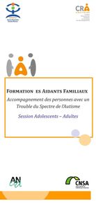 La formation aux aidants familiaux, Session Adolescents / Adultes avec TSA