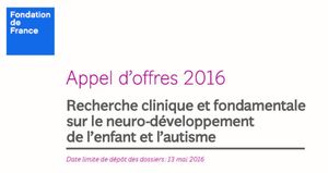 APPEL D'OFFRE Fondation de France – AAP : Neuro-développement de l’enfant et Autisme