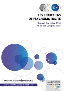 Entretiens de Bichat 2016 - Psychomotricité - L'écriture et ses troubles - 8 oct 2016