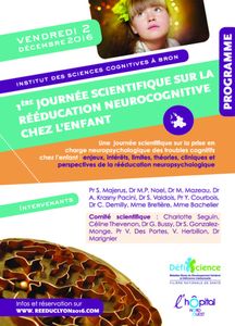 1ère Journée scientifiques sur la rééducation neurocognitive chez l'enfant - 2 déc 2016