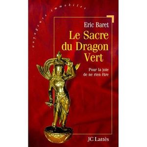 Eric Baret - Le sacre du dragon vert : extraits