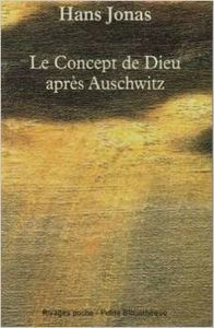 Le concept de Dieu après Auschwitz. Une voix juive. - Hans Jonas - Rivage poche 1994