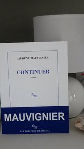 Continuer - Laurent Mauvignier - Editions de Minuit - 239 pages