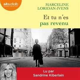 1 h 49 minutes - Audiolib (Grasset) - Lu par Sandrine Kiberlain