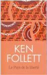 Le Pays de la Liberté Ken Follett