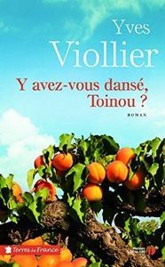 Y avez-vous danse Toinou ? Yves Viollier