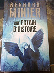 Une putain d'histoire de Bernard Minier