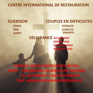 ANNONCE IMPORTANTE : OUVERTURE DU CENTRE INTERNATIONAL DE RESTAURATION CHRETIENNE A STRASBOURG EN FRANCE