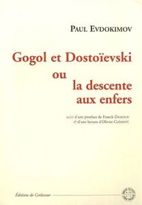 Gogol et Dostoievski ou la descente aux enfers