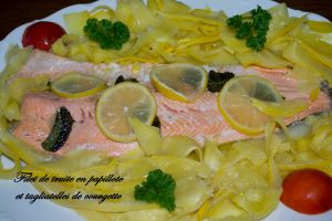 Truite en papillote et tagliatelles de Courgette