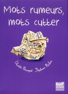 Mots rumeurs, mots cutter