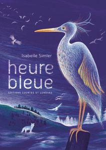 Heure Bleue, d’Isabelle Simler