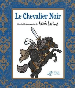 Le Chevalier Noir, Antonin Louchard