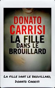 La fille dans le brouillard, de Donato Carrisi