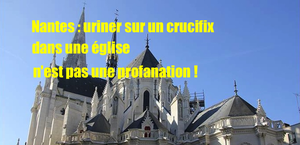 Nantes : une profanation qui n’en est pas une pour le parquet…
