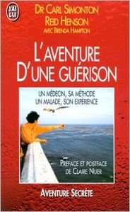Carl Simonton - L'aventure d'une guérison