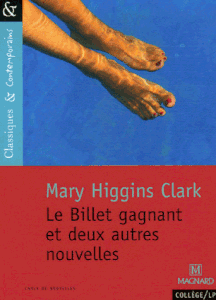 Higgins Clark, Mary, Le billet gagnant et deux autres nouvelles