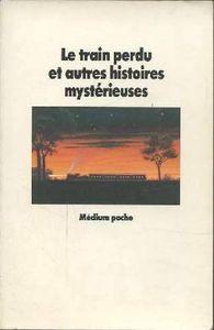 Collectif, Le Train perdu et autres histoires