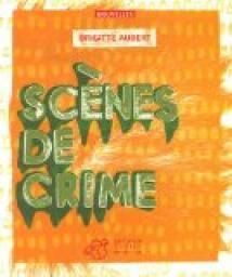 Aubert, Brigitte, Scènes de crime