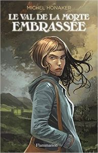 Honaker, Michel, Le Val de la morte embrassée