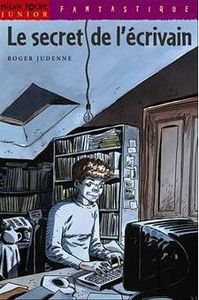 Judenne Roger, Le Secret de l'écrivain