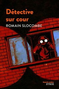 Slocombe, Romain, Détective sur cour