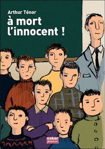 Tenor Arthur, À mort l'innocent !